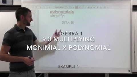 9.3a Multiplying Monomials x Polynomials