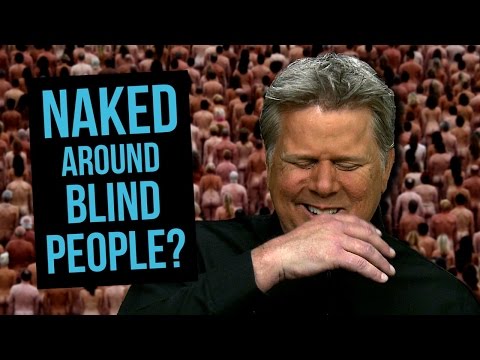 Do Blind People Mind If A Friend Is NAKED Around Them?