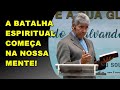 HERNANDES DIAS LOPES - A BATALHA ESPIRITUAL COMEÇA NA NOSSA MENTE!