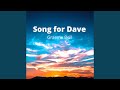 Song for dave