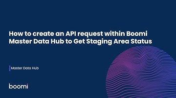How to create an API request within Boomi Master Data Hub to Get Staging Area Status