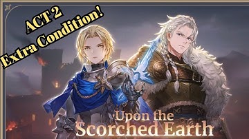 [Sword Of Convallaria] Scorched Earth Act 2 Extra Condition Guide