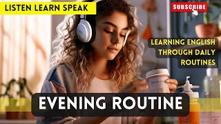 Evening Routine of University student| Improve Your English Skills | Listening and learning