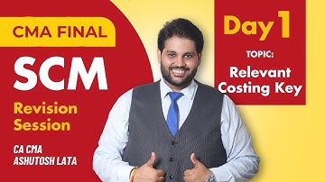 Relevant Costing Key Questions | CMA Final SCM Lecture 1 by CA CMA Ashutosh Lata