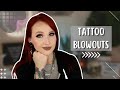 TATTOO BLOWOUTS | What Are They, Avoiding & Correcting Them