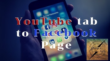 How to add a YouTube Tab button to a Facebook page - Mapping in GIS