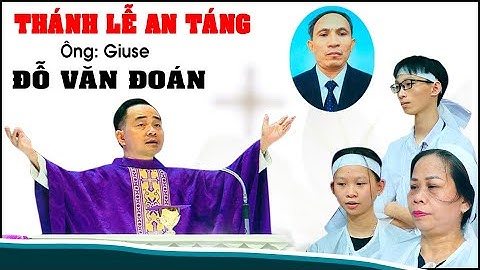 Giáo xứ Tân Hương || Thánh lễ An táng Ông Giuse Đỗ Văn Đoán
