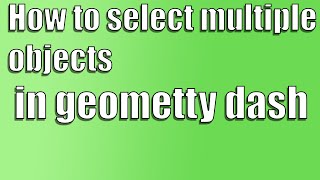 Celebrity How to select multiple objects in geometry dash level editor (2.1) Net Worth