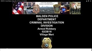 WANTED - Armed Robbery- Village Mart -10 Florence St. 02/28/16