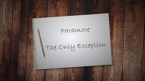 Paramore - The Only Exception (Lyric Video)