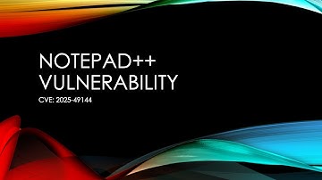 Notepad++ Vulnerability Lets Attacker Gain Complete System Control
