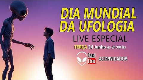 Eles Estão Entre Nós? Os Casos Marcantes que Justificam o Dia Mundial da Ufologia