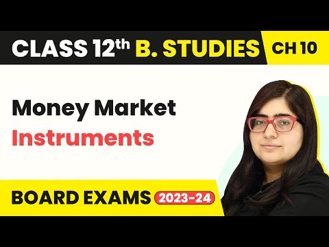Money Market Instruments - Financial Market | Class 12 Business Studies