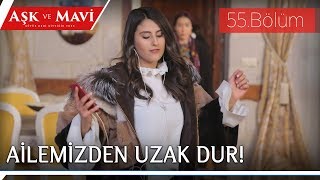 Aşk ve Mavi 55.Bölüm - Pembe’nin oyunu bozuluyor!