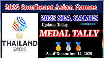SEA GAMES 2025 Medal Tally as of December 14, 2025 | 2025 Southeast Asian Games Medal Tally updates 