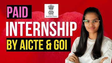 Internships by AICTE and Government of India | Internships for students | paid internships
