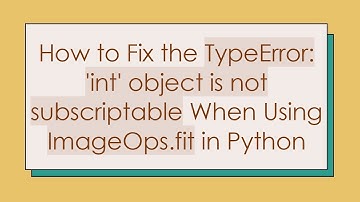 How to Fix the TypeError: 