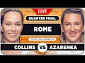Collins vs azarenka  wta rome 2024 qf  live tennis playbyplay stream
