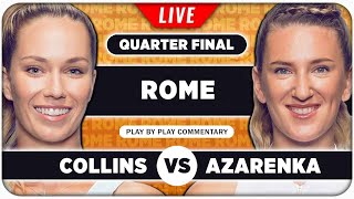 COLLINS vs AZARENKA • WTA Rome 2024 QF • LIVE Tennis Play-by-Play Stream