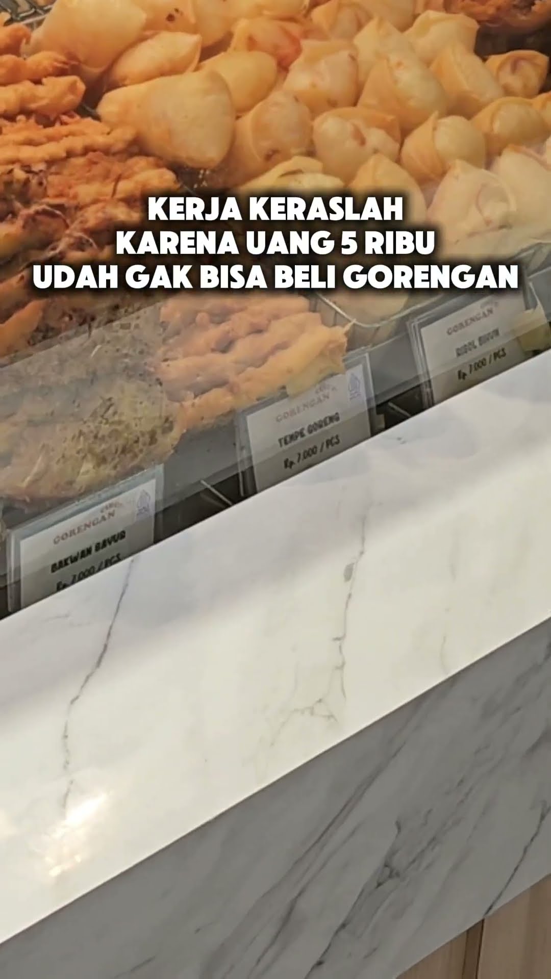 KERJA KERASLAH, KARENA UANG 5 RIBU UDAH GAK DAPET GORENGAN!