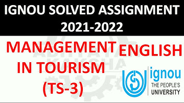 TS 3 (ENGLISH) MANAGEMENT IN TOURISM पर्यटन के क्षेत्र में प्रबंधन IGNOU SOLVED ASSIGNMENT 2021-2022