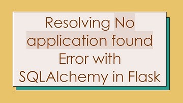 Resolving No application found Error with SQLAlchemy in Flask
