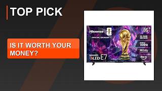 Hisense 85" E7 Cinema Series Hi-QLED Mini-LED 4K UHD Smart Fire TV 2026 - Watch Before You Buy