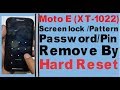 Moto E (XT1022) Screen lock /Pattern/ Password/Pin Remove By Hard Reset