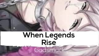 NIGHTCORE When Legends Rise 《Godsmack》