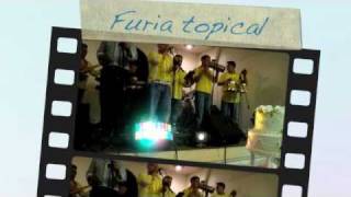 Video thumbnail of "Furia Tropical"