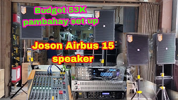 Joson Airbus 15 speaker lang sakalam dito || Pambahay set up