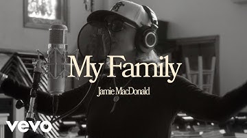 Jamie MacDonald - My Family (Official Music Video)