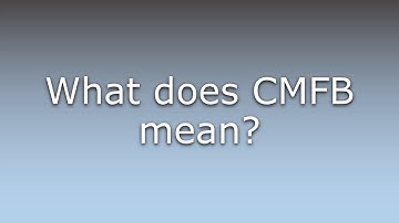 What does CMFB mean?