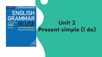 Unit 2 Present simple (I do)