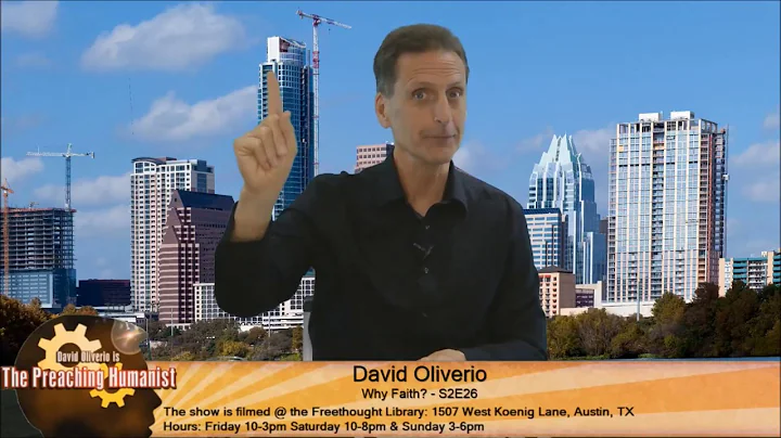 Why Faith? |  The Preaching Humanist 02.26