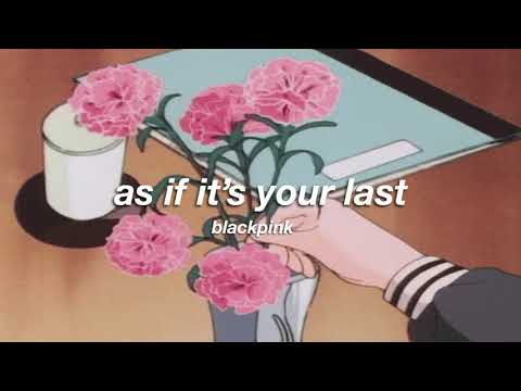 blackpink - as if it's your last (slowed + reverb) ✧