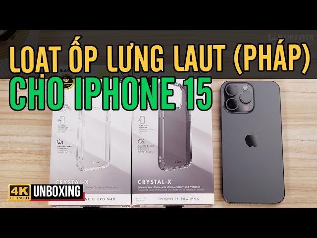 LOẠT ỐP LƯNG LAUT (PHÁP) TUYỆT ĐẸP CHO iPHONE 15 PRO, PRO MAX VÀ MIẾNG DÁN MÀN HÌNH