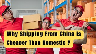 Why Shipping From China is Cheaper Than Domestic