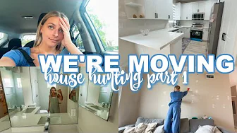WE'RE MOVING: house hunting & moving out part 1