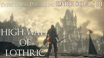 Dark Souls 3 Walkthrough - Everything possible in... High Wall of Lothric