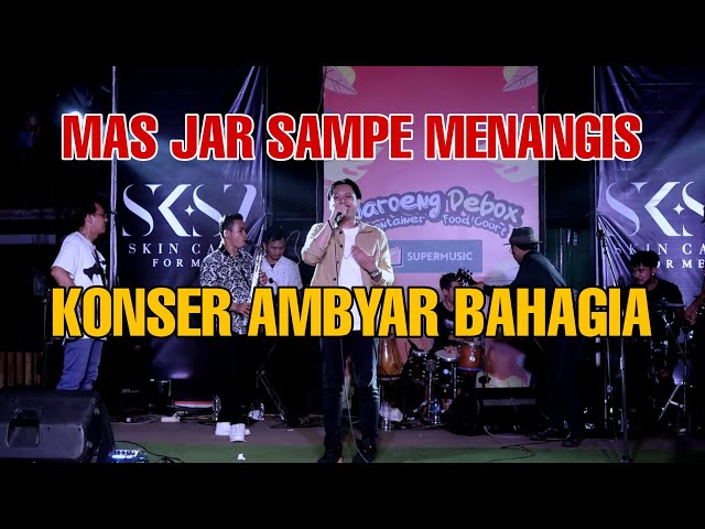 FUll KONSER AMBYAR BAHAGIA -  MAS JAR X LELAKI BERYODIUM class=