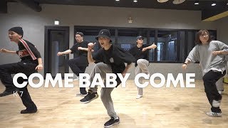 K7 - Come Baby Come / Honey choreography Resimi