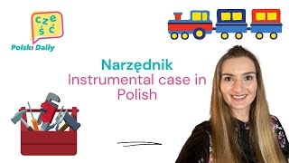 Learn Narzędnik / Instrumental case in Polish language 🇵🇱