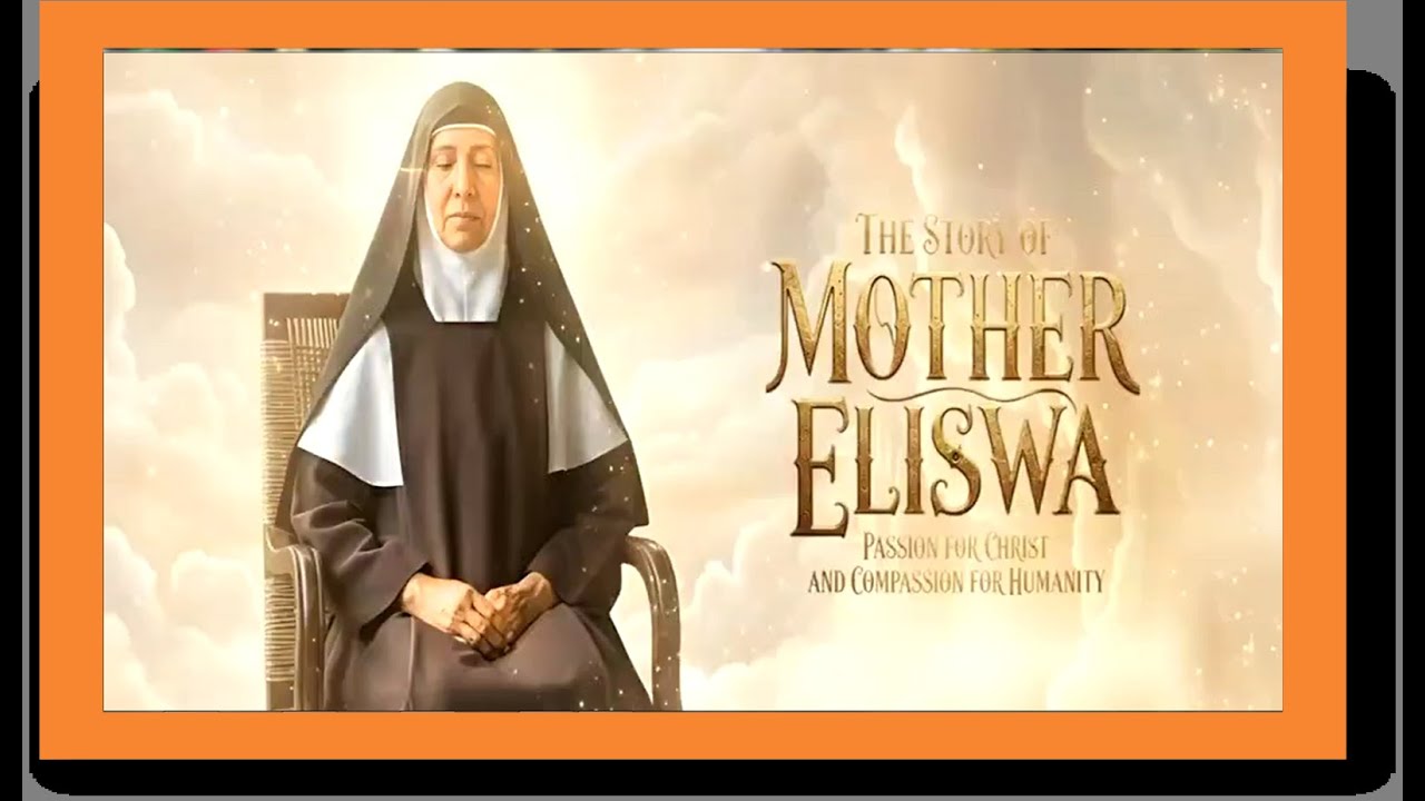 The Story of Blessed Mother Eliswa