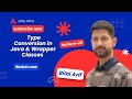 🎓 Lecture 20: Type Conversion in Java & Wrapper Classes | Complete Tutorial | Edlify | Bilal Arif