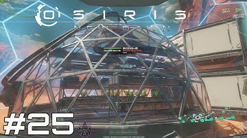 Osiris New Dawn - Biodome Smartbins, lets Grow - #25 - The Rise Of Zer