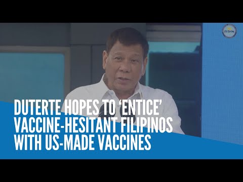 Duterte hopes to ‘entice’ vaccine-hesitant Filipinos with US-made vaccines