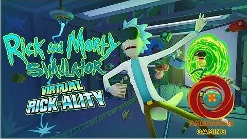 Rick and Morty: Virtual Rick-ality (Oculus Rift)