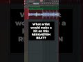 What ARTIST would make a hit on this REGGAETON BEAT?