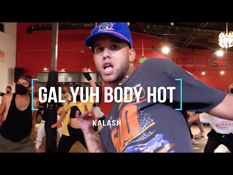 Gal Yuh Body Hot - Kalash / Choreography by Dez Soliven